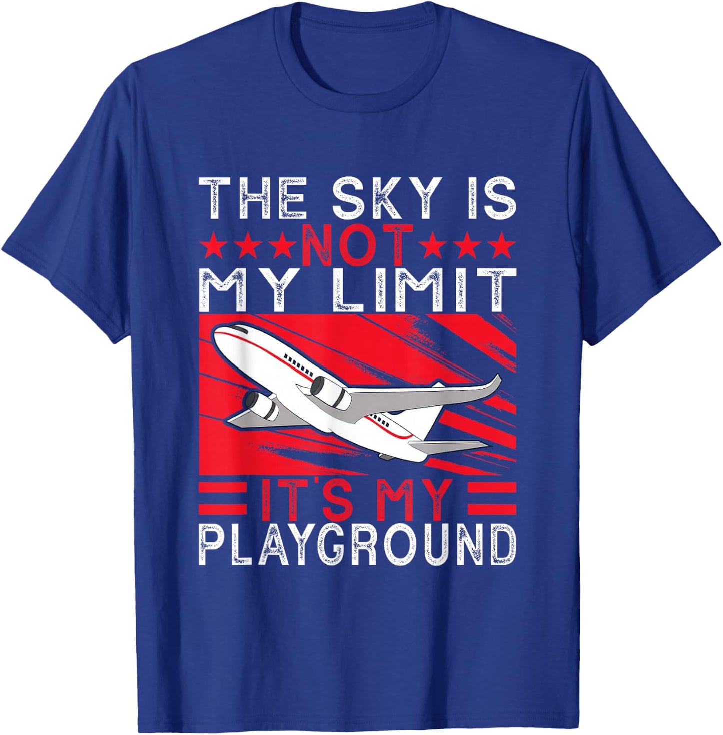 Airplane Pilot The Sky Is Not My Limit It's My Playground T-Shirt - T-Shirt | Royal