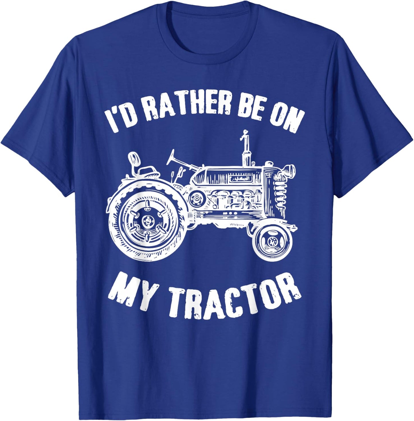 I'D Rather Be On My Tractor Tractors Farm Owner Gift T-Shirt - T-Shirt | Royal