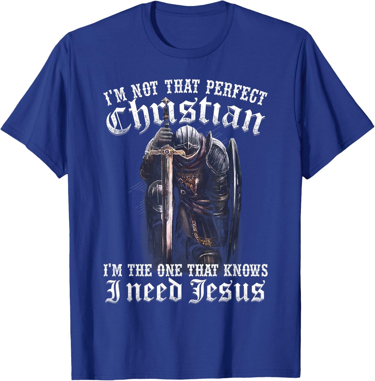 I'm Not That Perfect I Need Jesus T-Shirt - T-Shirt | Royal
