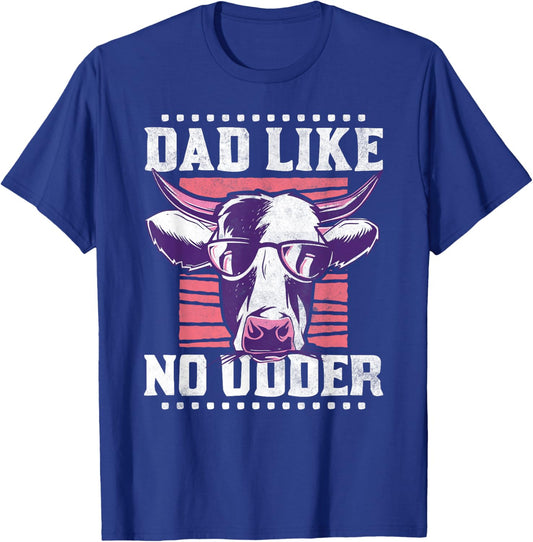 Dad like no udder, Father's Day Farmer T-Shirt - T-Shirt | Royal