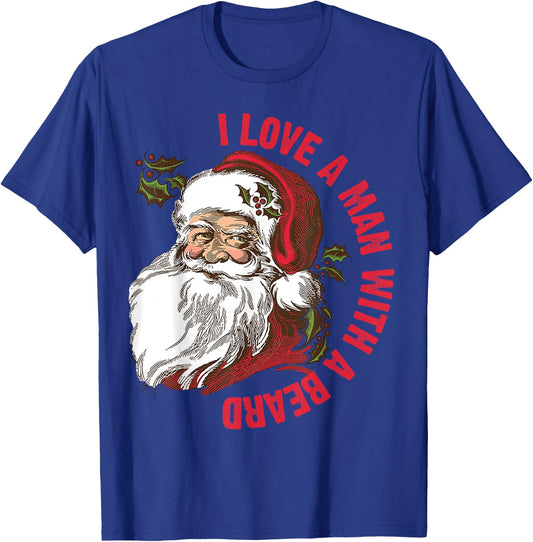Santa - I Love A Man With A Beard T-Shirt - T-Shirt | Royal