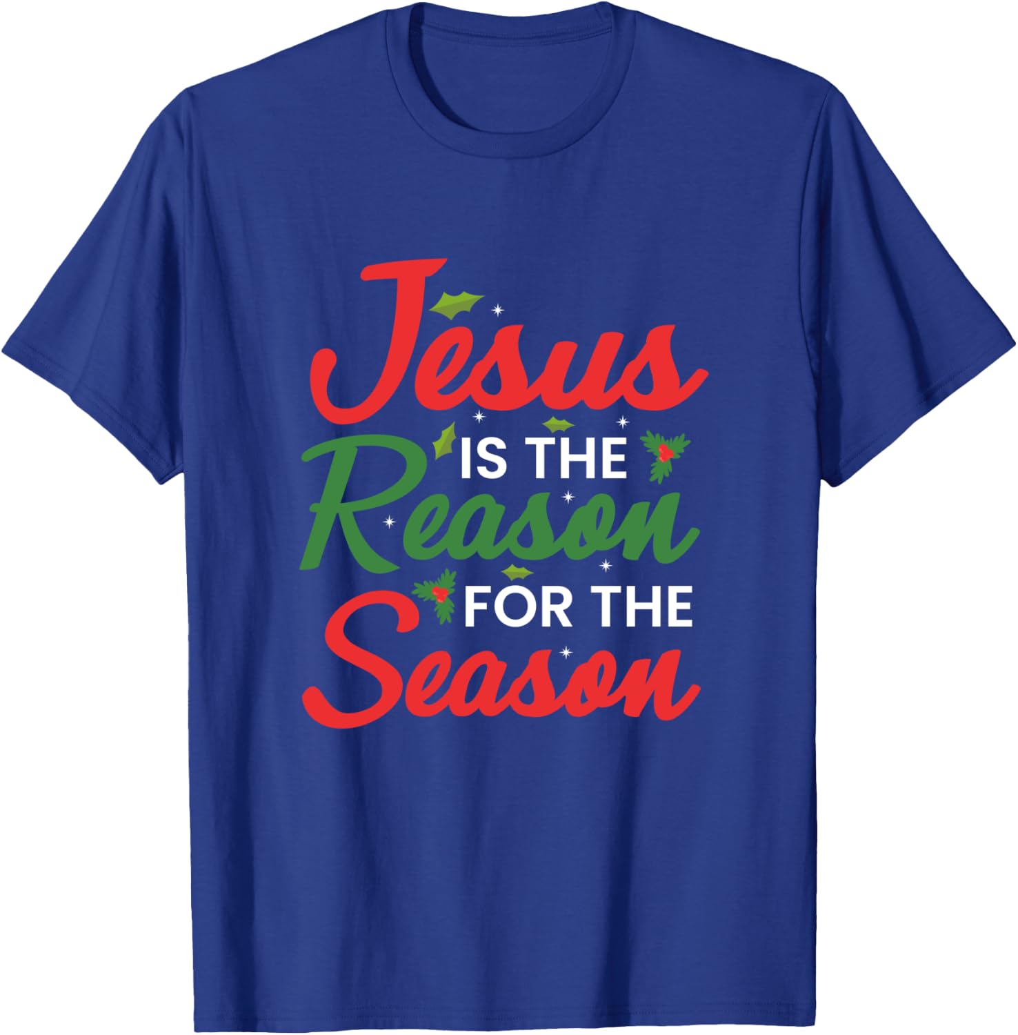 Jesus Is The Reason For The Season Christmas T-Shirt - T-Shirt | Royal