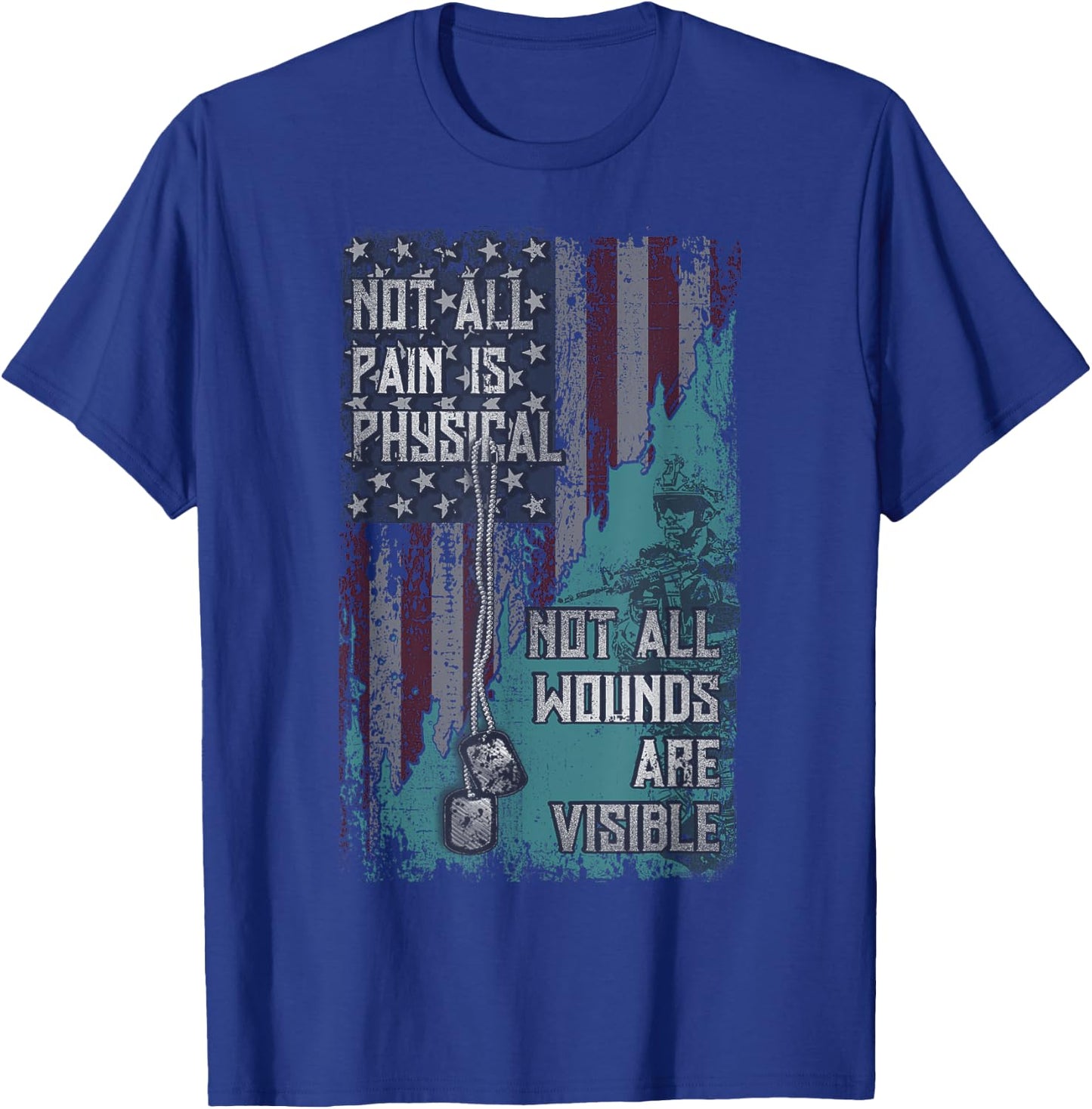 PTSD Not All Pain Is Physical Not All Wounds Are Visible T-Shirt - T-Shirt | Royal