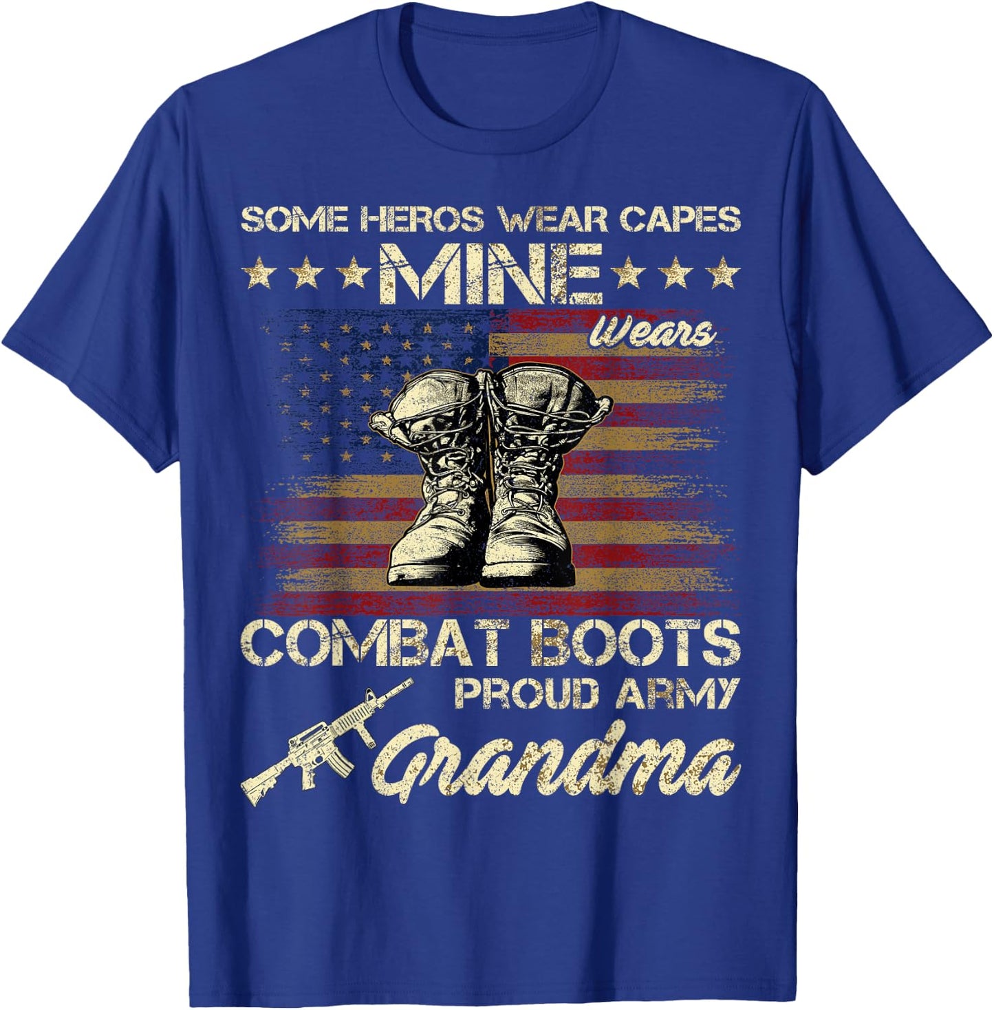 Some Heros Wear Capes Mine Wears Combat Boots Army Grandma T-Shirt - T-Shirt | Royal