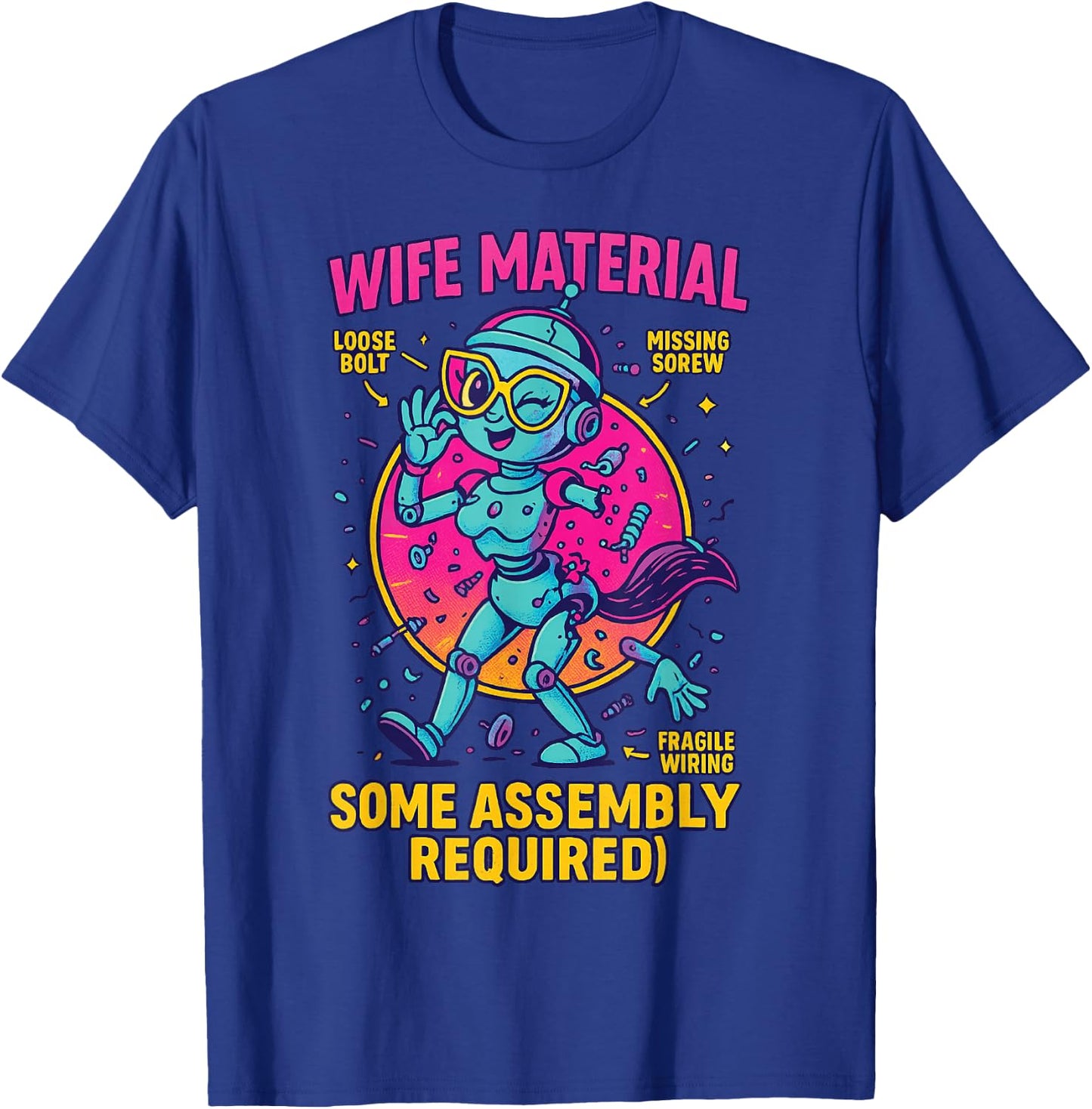 Friends Shirt Exchange Wife Material Some Assembly Required T-Shirt - T-Shirt | Royal