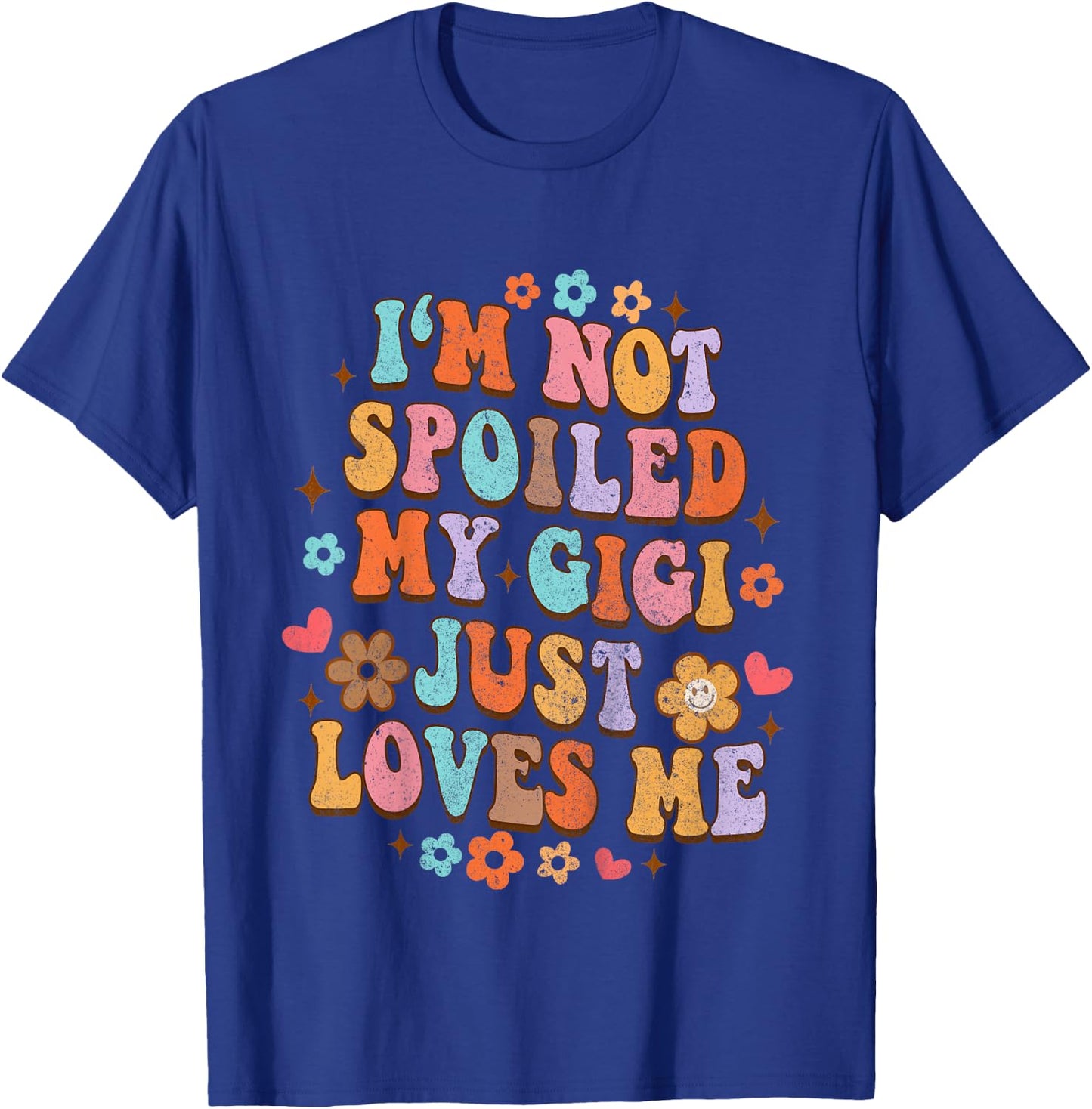 I'm Not Spoiled My Gigi Just Loves Me Funny Baby & Grandma T-Shirt - T-Shirt | Royal