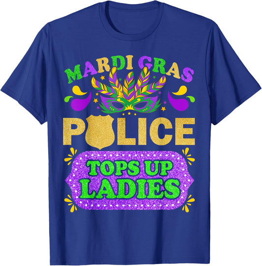 Mardi Gras Police Tops Up Ladies Funny T-Shirt - T-Shirt | Royal