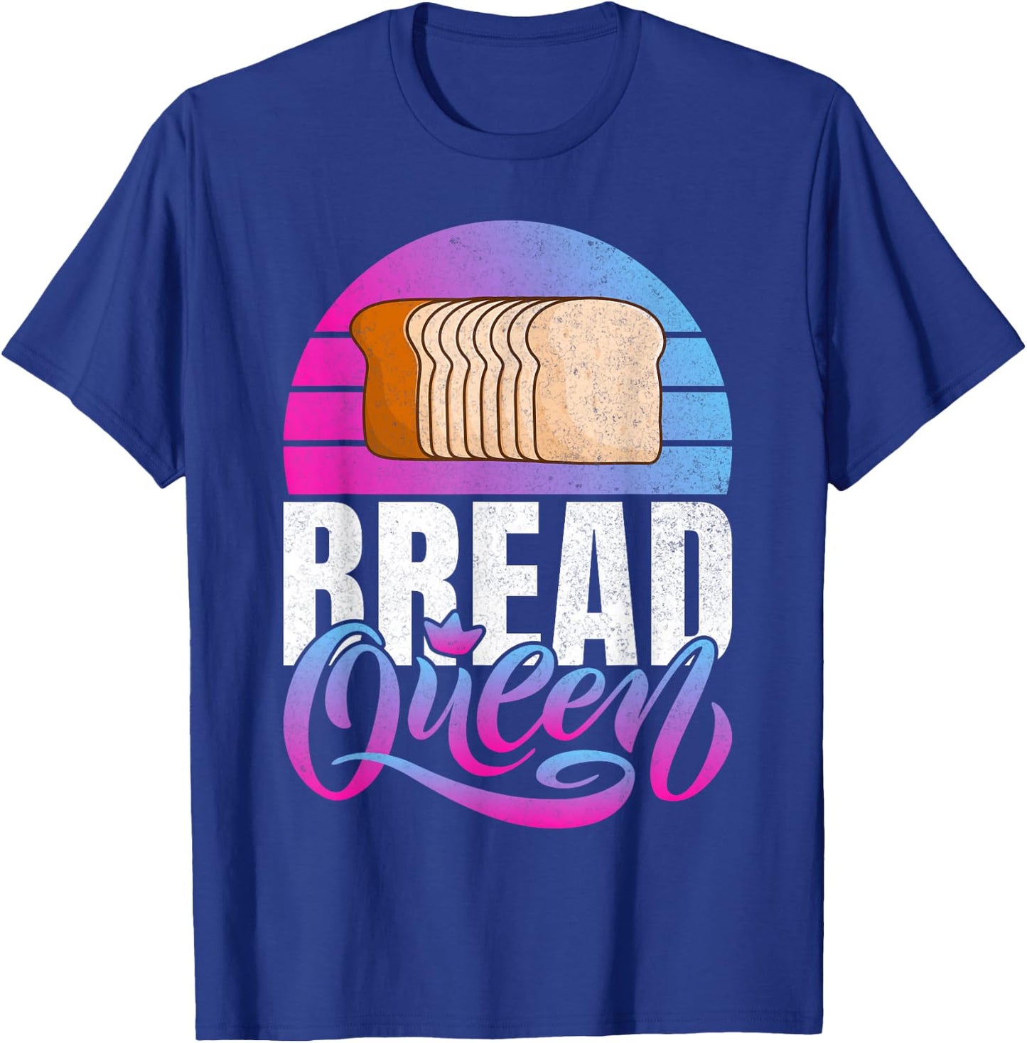 Bread Queen Bread Baking T-Shirt - T-Shirt | Royal