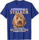 Goldendoodle Personal Stalker Funny Golden Doodle Mom T-Shirt - T-Shirt | Royal
