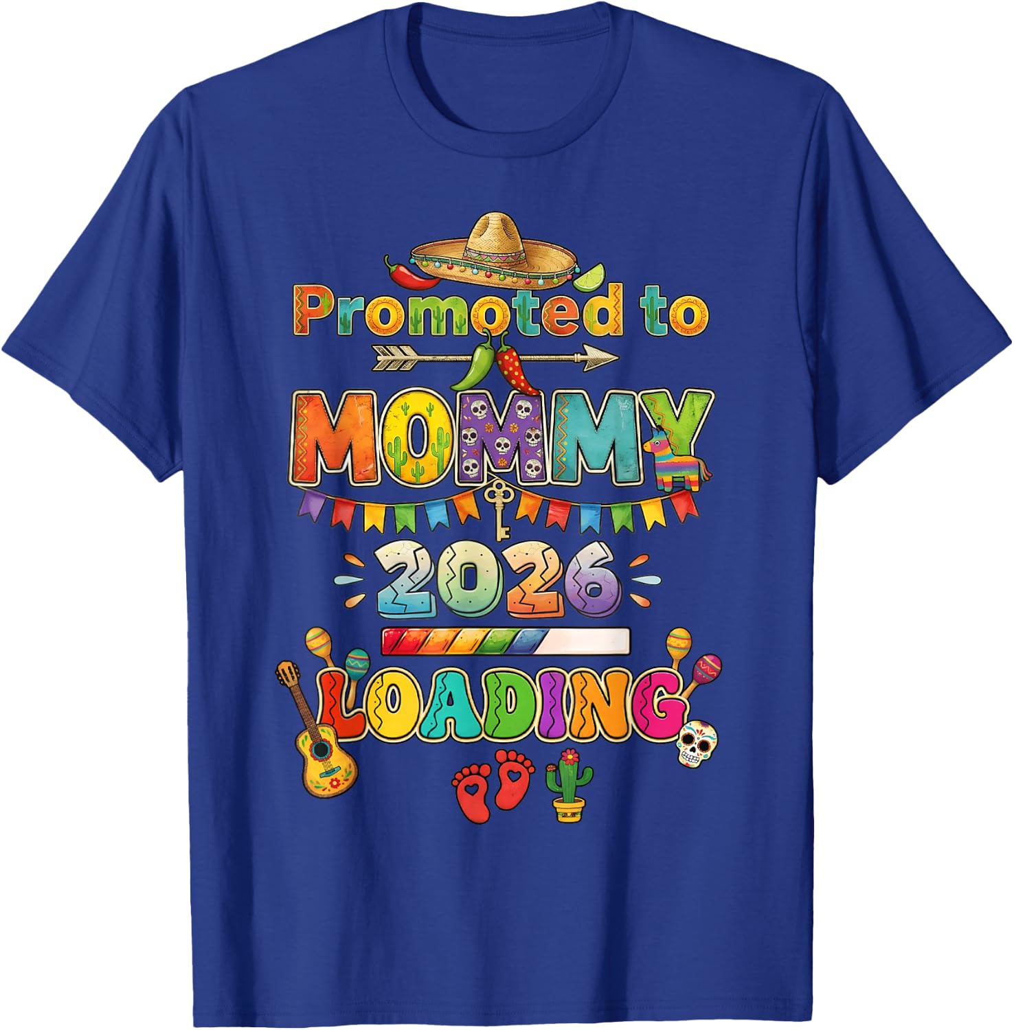 Promoted to Mommy 2026 Loading Cinco De Mayo Sombrero T-Shirt - T-Shirt | Royal