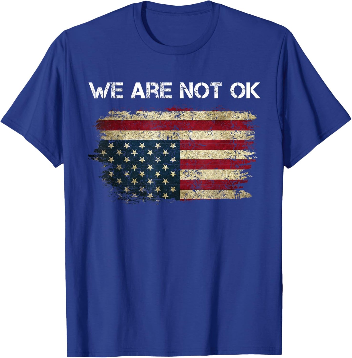 We are Not Ok USA Flag Upside Down T-Shirt - T-Shirt | Royal