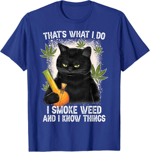 That What I Do I Smoke Weed And I Know Thing 420 Humor Adult T-Shirt - T-Shirt | Royal