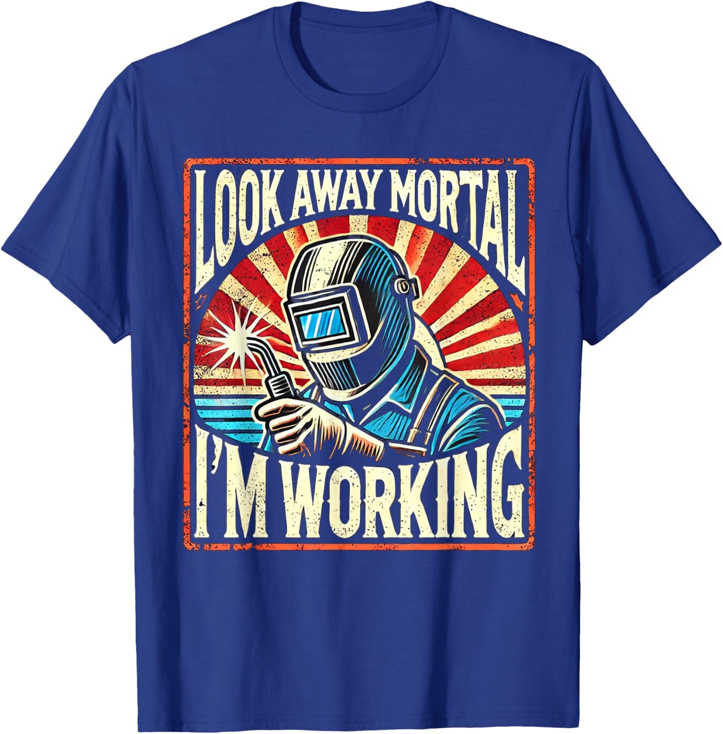 Skilled Tradesman Welding Enthusiasts Look Away Mortal I'm Working Retro Welder Design -Adults Black Small T-Shirt - T-Shirt | Royal