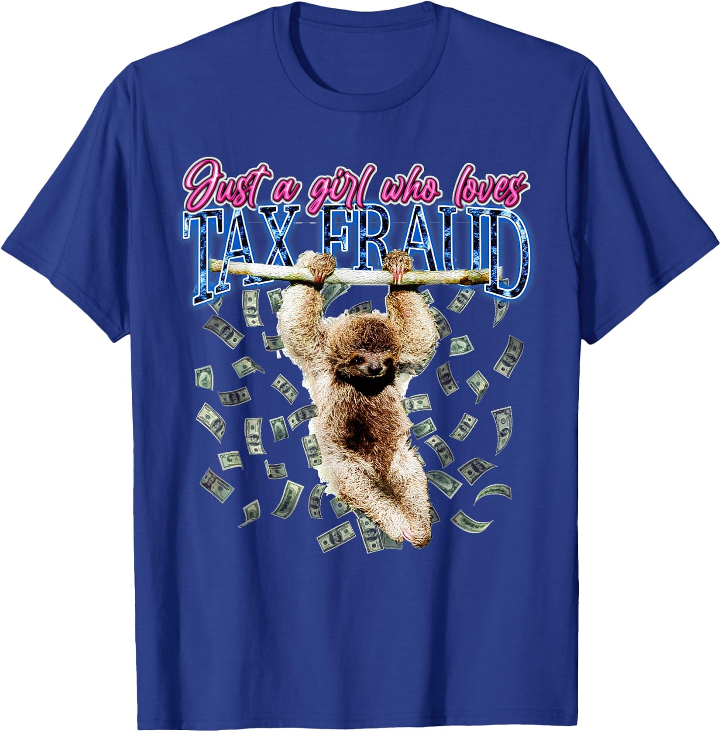 Just A Girl Who Loves Tax Fraud Vintage Bootleg Rap 90s T-Shirt - T-Shirt | Royal