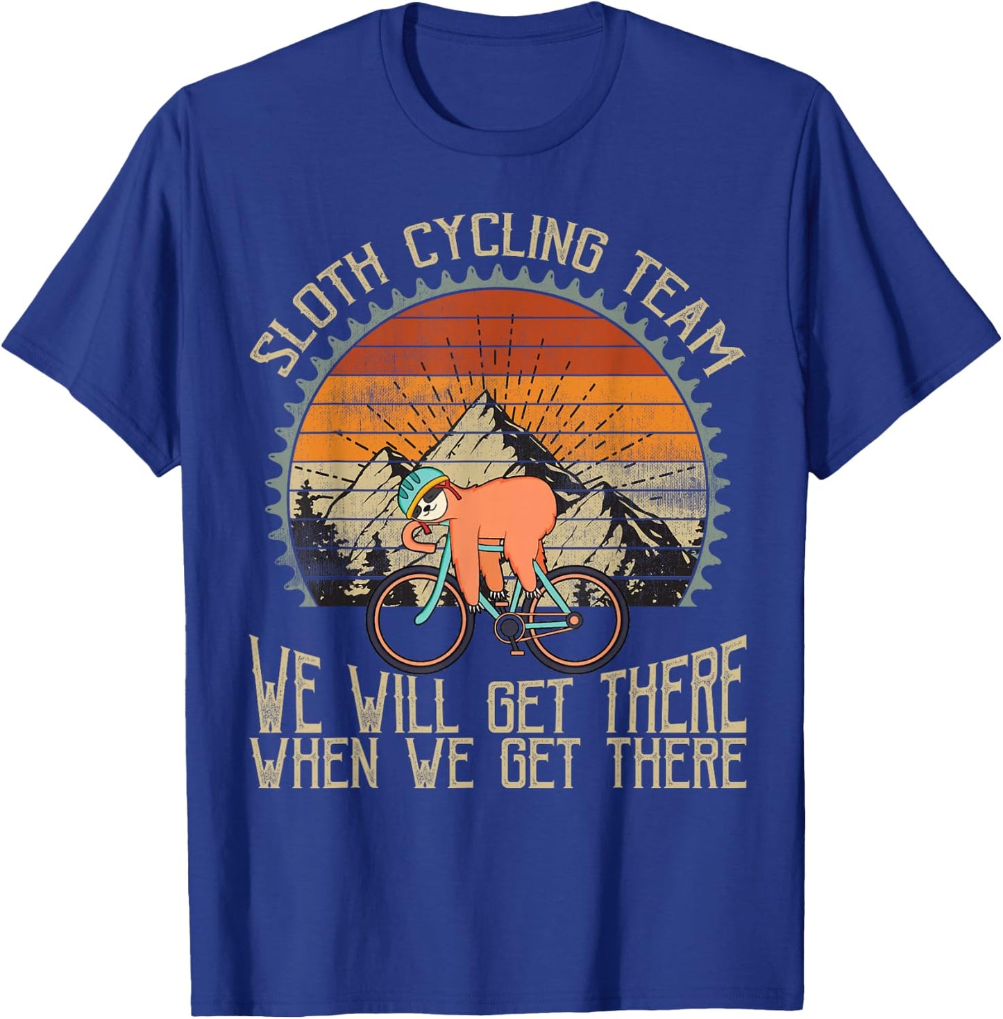 Sloth Cycling Team We Well Get There When We Get There T-Shirt - T-Shirt | Royal