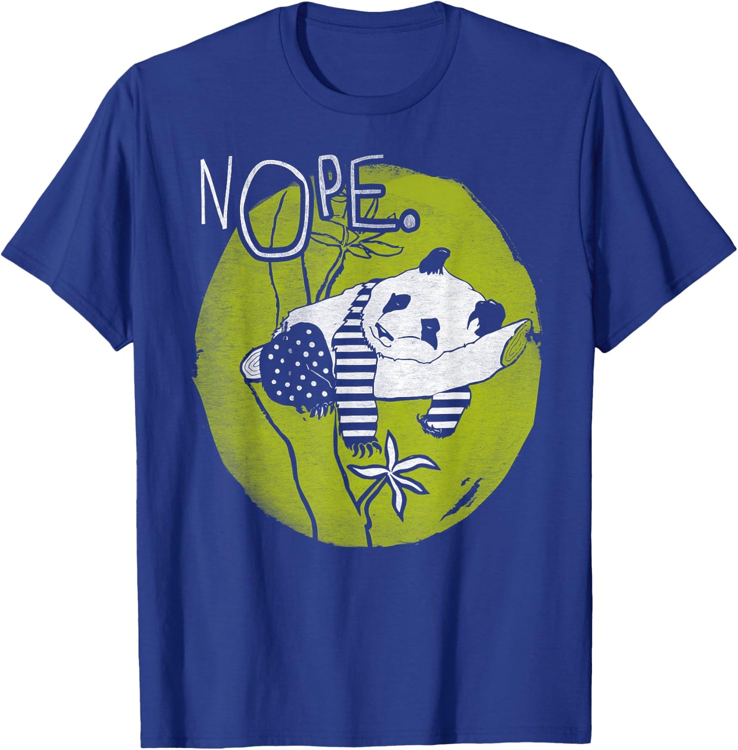 NOPE Not Today Lazy Tired Panda Bear Cute Funny Pet T-Shirt - T-Shirt | Royal