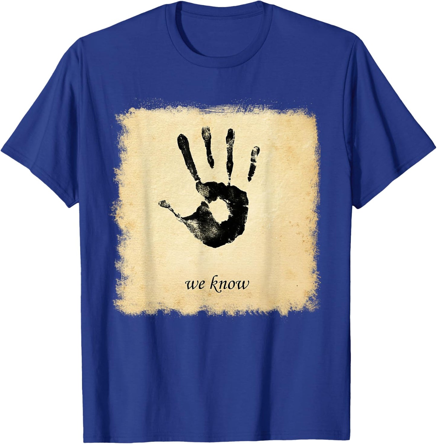 Dark Brotherhoods We Know Hand T-Shirt - T-Shirt | Royal