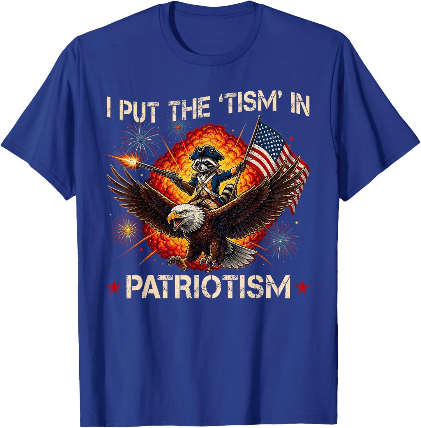I Put The “Tism” in Patriotism Retro Eagle Raccoon USA Flag T-Shirt - T-Shirt | Royal
