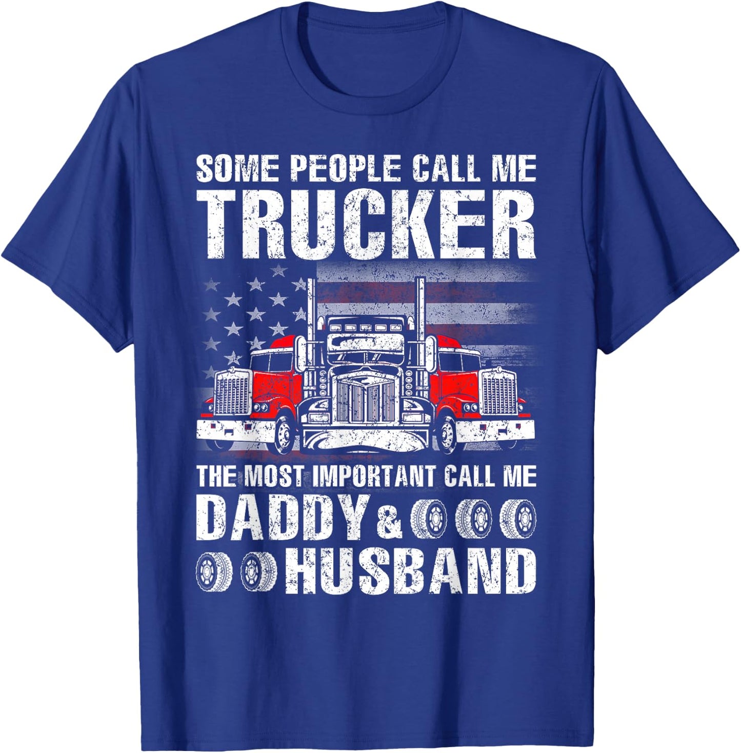Trucker Daddy & Husband - Truck Driver T-Shirt - T-Shirt | Royal