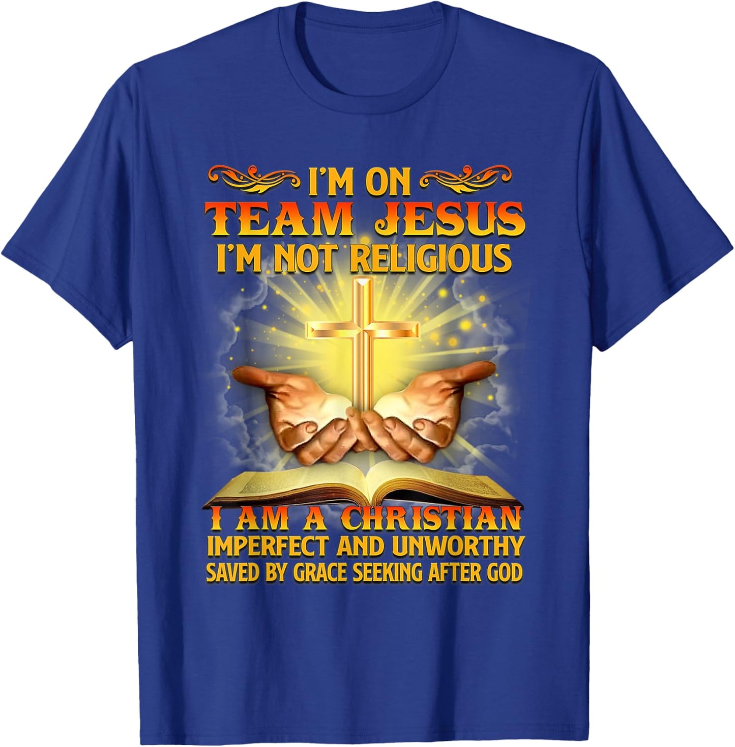 I’m On Team Jesus I’m Not Religious I’m Christian Imperfect T-Shirt - T-Shirt | Royal