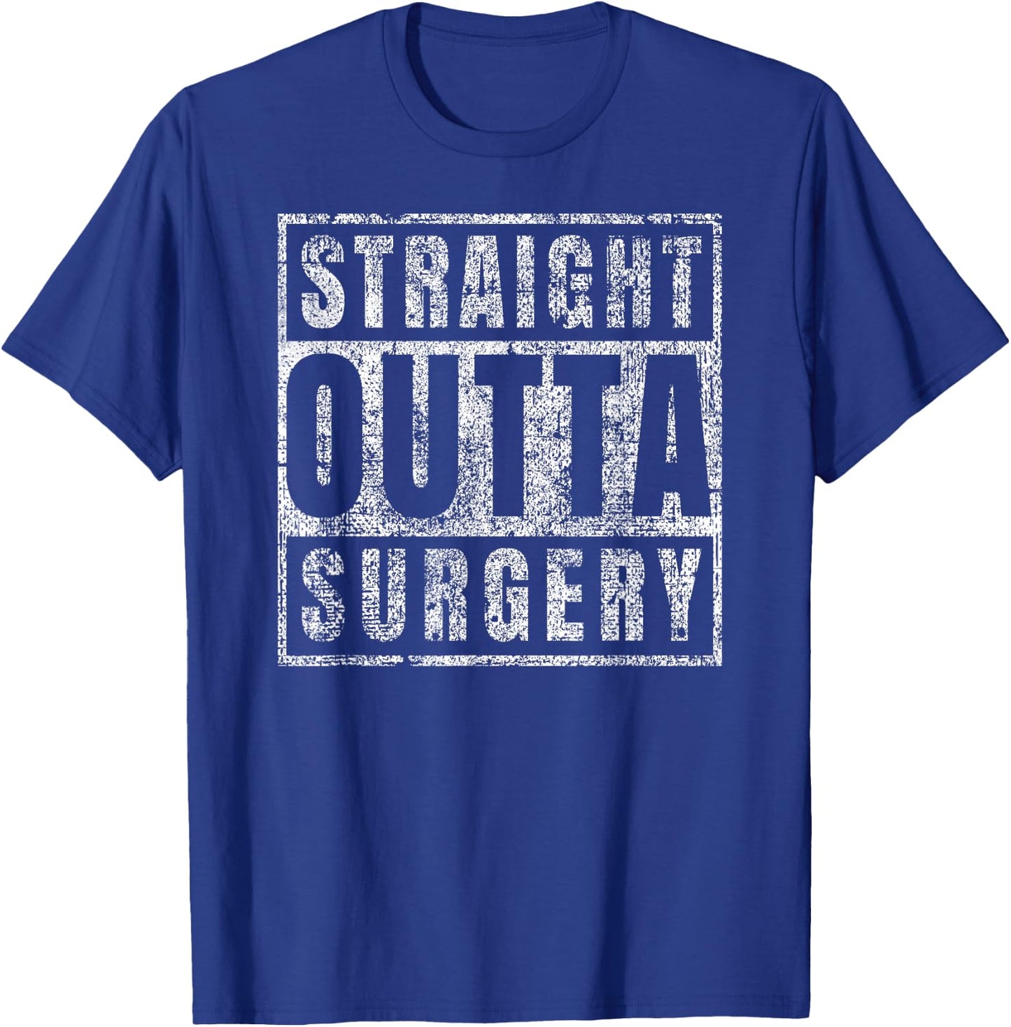 Get Well Soon Gifts Post Surgery Funny Straight Outta Shirt T-Shirt - T-Shirt | Royal