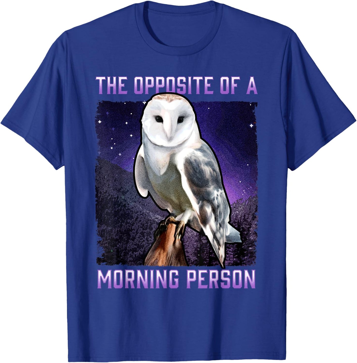 Snowy Owl Opposite of a Morning Person Bird Night Owl T-Shirt - T-Shirt | Royal