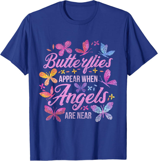 Butterflies Appear When Angels are Near Butterfly T-Shirt - T-Shirt | Royal