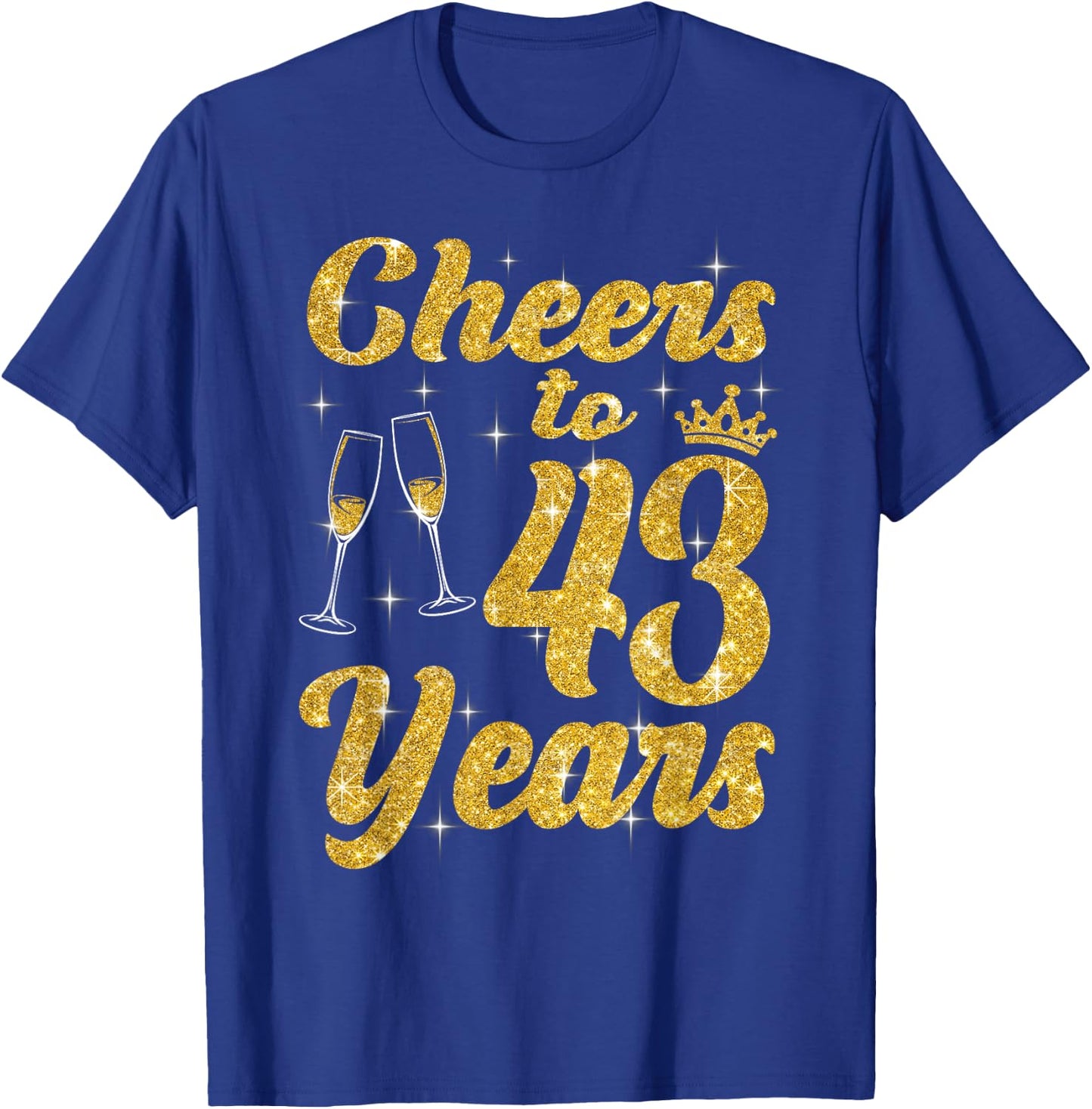 Cheers To 43 Years Old Queen Cute 43rd Birthday Party Women T-Shirt - T-Shirt | Royal