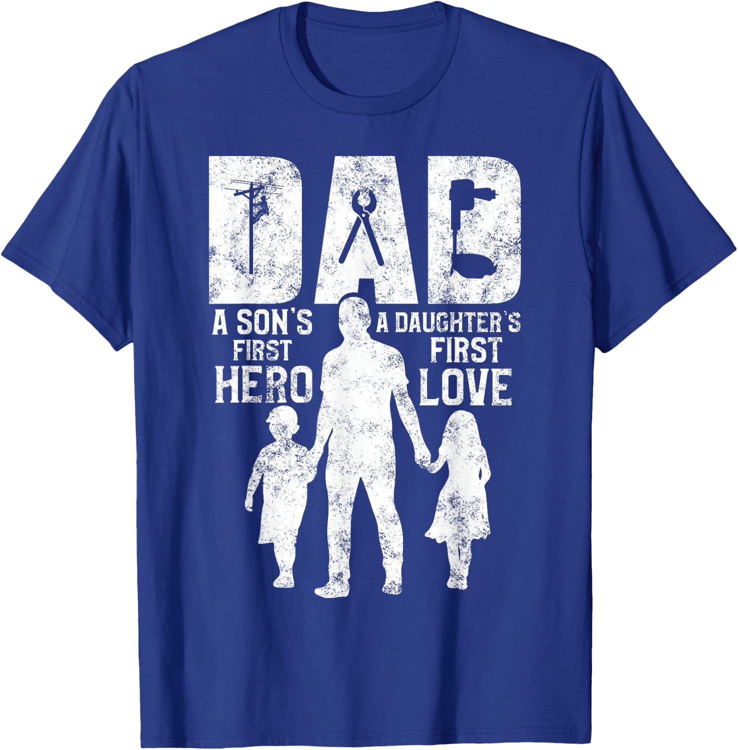 Lineman Dad A Daughter's First Love A Son's First Hero T-Shirt - T-Shirt | Royal