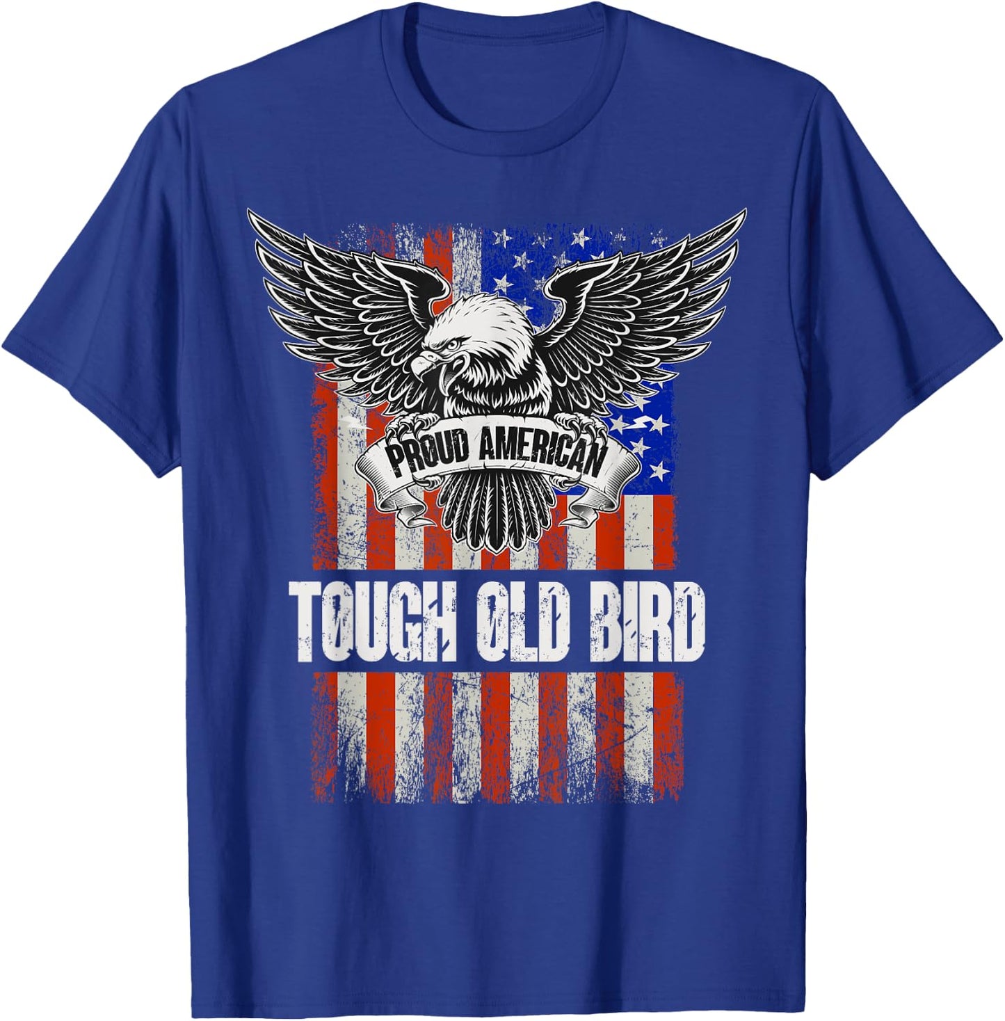 Patriotic American Flag And Eagle - Tough Old Bird T-Shirt - T-Shirt | Royal