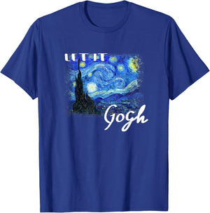 Let It Gogh Starry Night . Vincent Van Gogh Gift. Art T-Shirt - T-Shirt | Royal