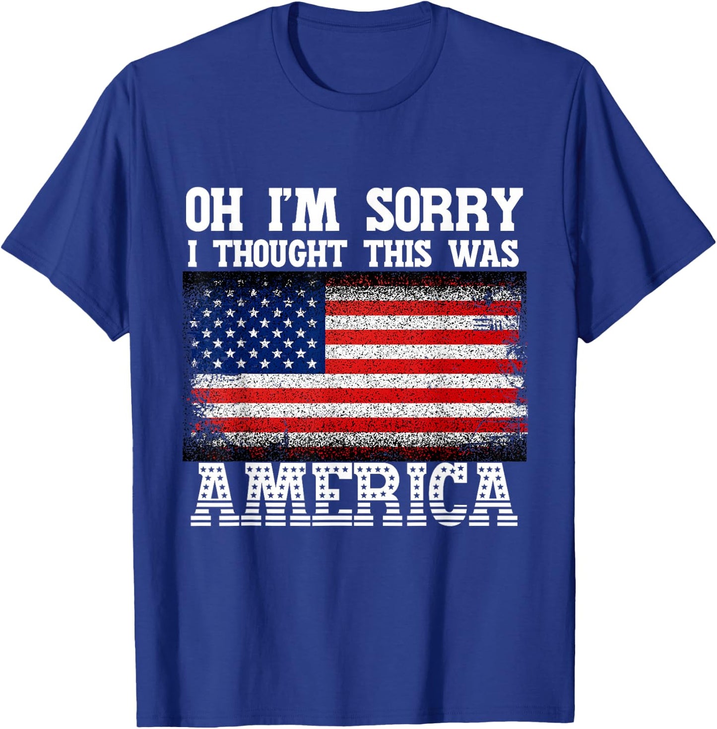 Oh I'm Sorry, I Thought This Was America Pro Gun T-Shirt - T-Shirt | Royal