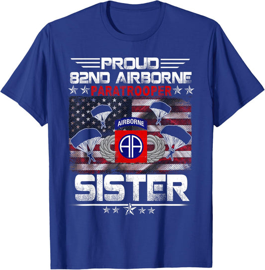 Proud 82nd Airborne Paratrooper Sister US Flag - Veterans T-Shirt - T-Shirt | Royal