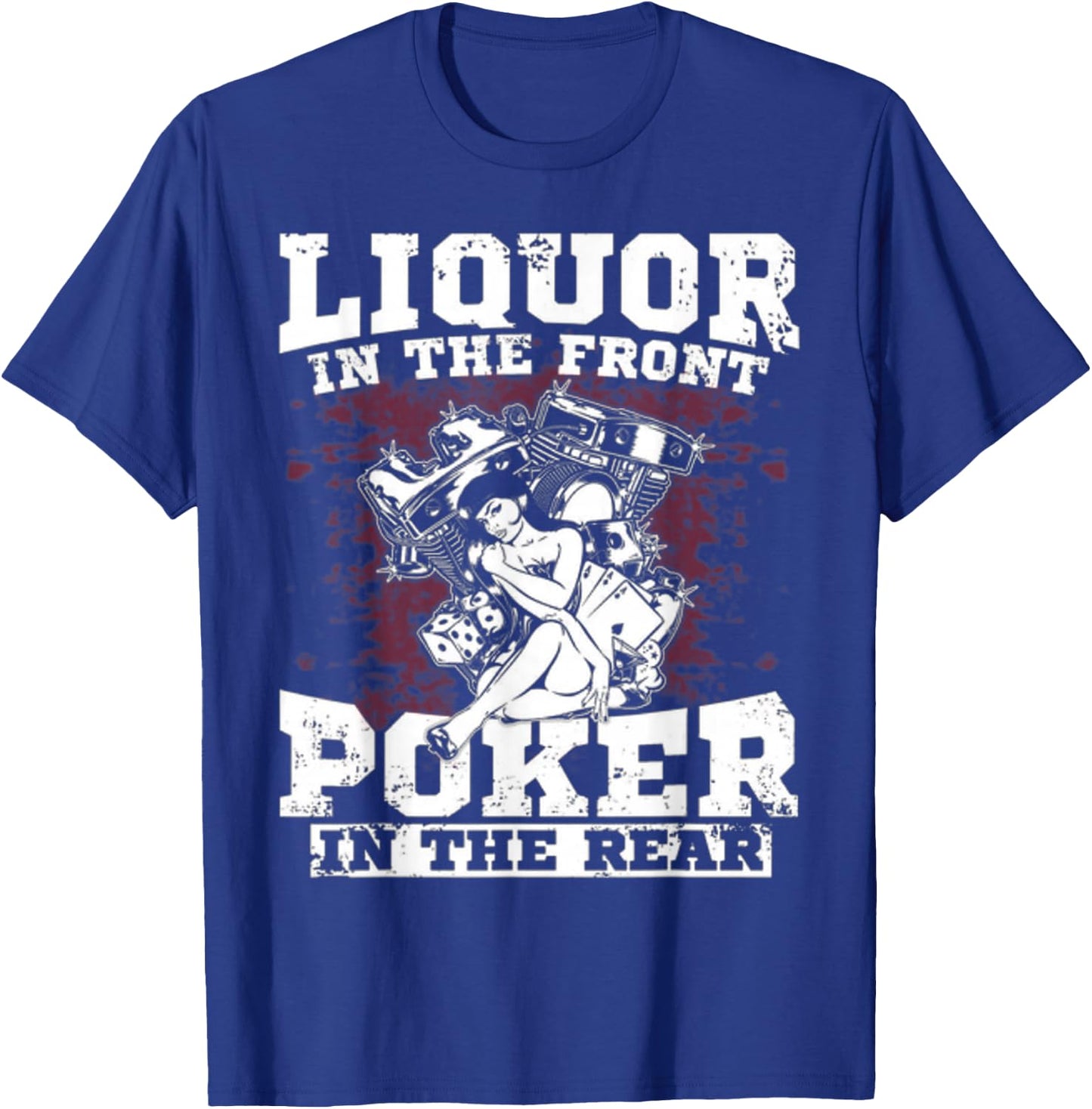 Liquor in the front poker in the rear Awesome Racing T-Shirt - T-Shirt | Royal