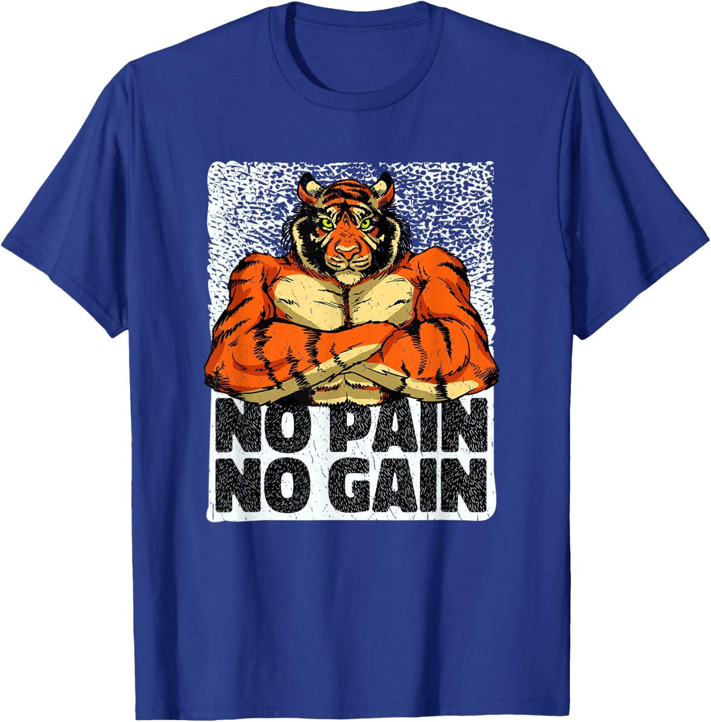 No Pain No Gain Tiger Gym Workout MMA Bodybuilding Fitness T-Shirt - T-Shirt | Royal
