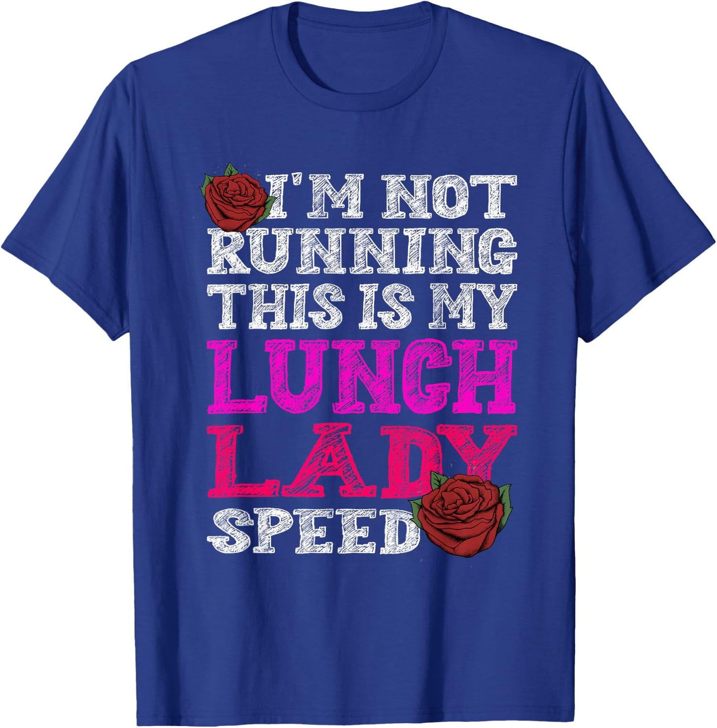 I'm not Running, This is Normal Lunch Lady Speed T-Shirt - T-Shirt | Royal