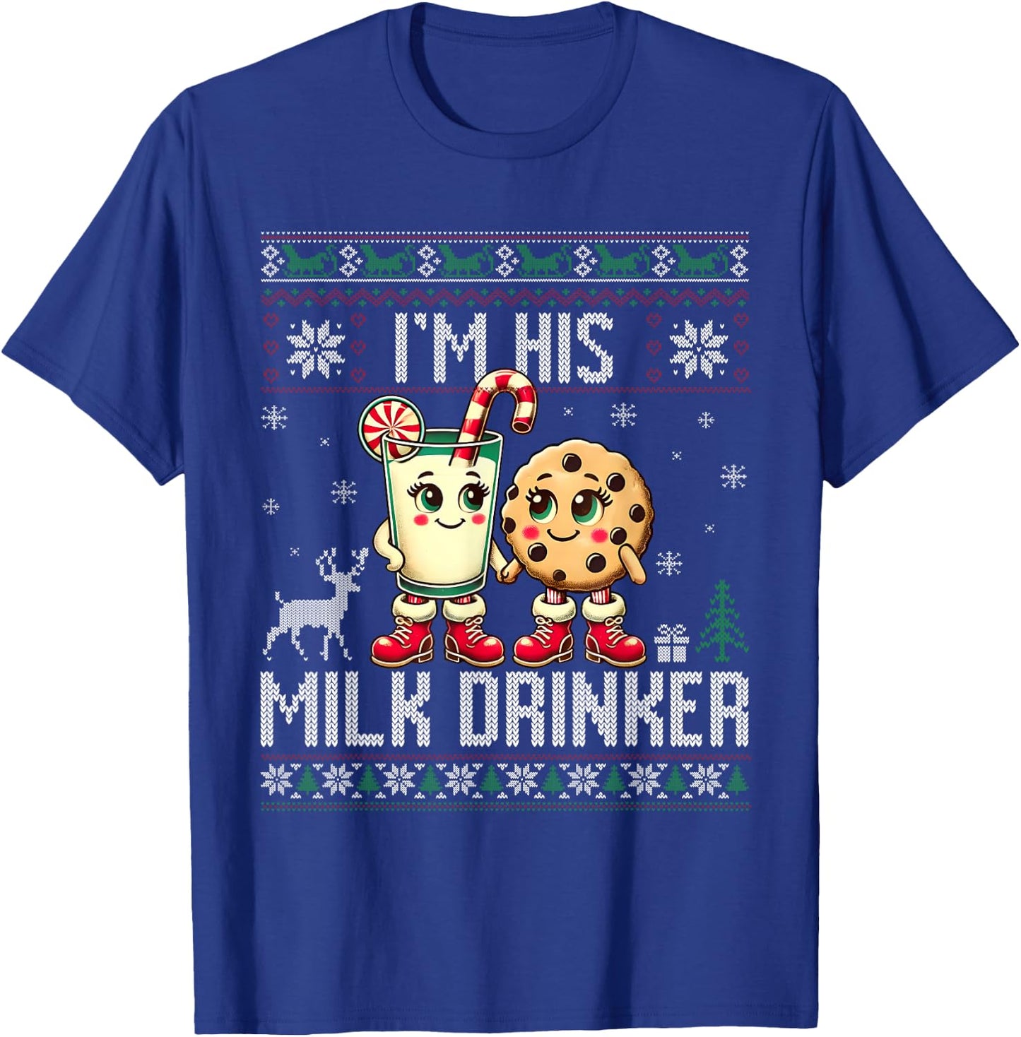 Funny I'm Her Cookie Eater I'm His Milk Drinker Ugly Xmas T-Shirt - T-Shirt | Royal