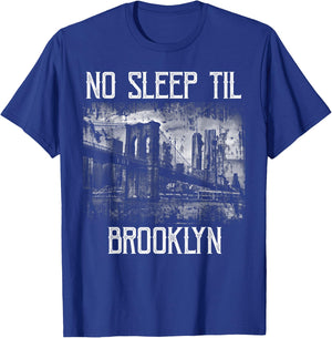 No Sleep Til Brooklyn NY New York Gift T-Shirt - T-Shirt | Royal