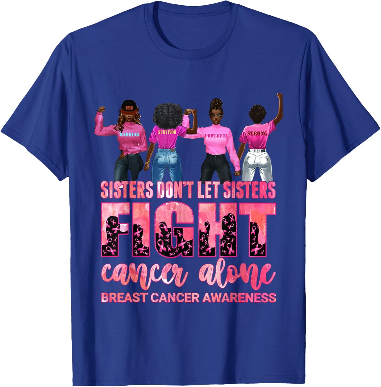 Hand sister don't let sister fight breast cancer awareness T-Shirt - T-Shirt | Royal