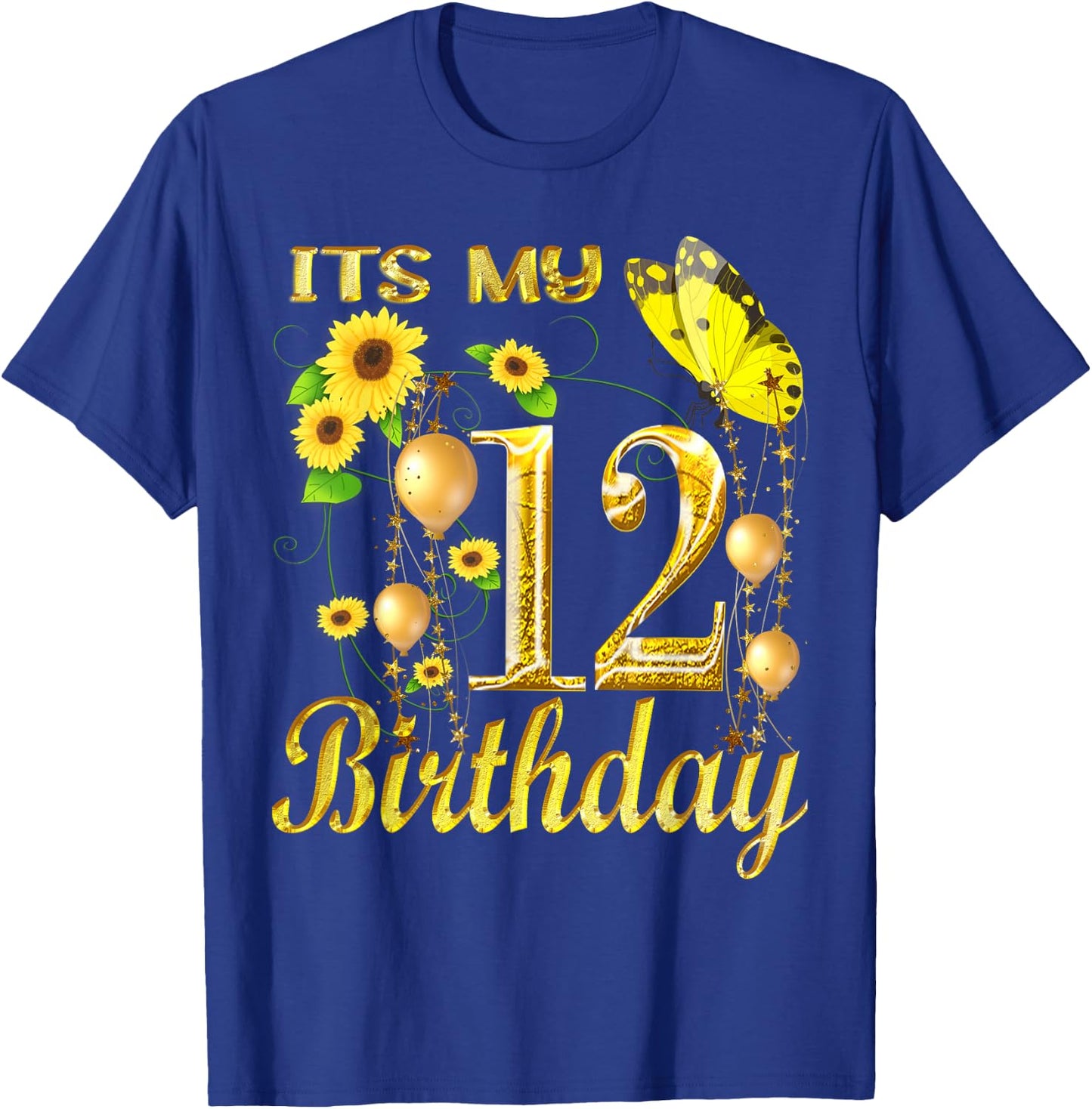 Its My 12th Birthday 12 Year Old Girl Sunflower Butterfly T-Shirt - T-Shirt | Royal