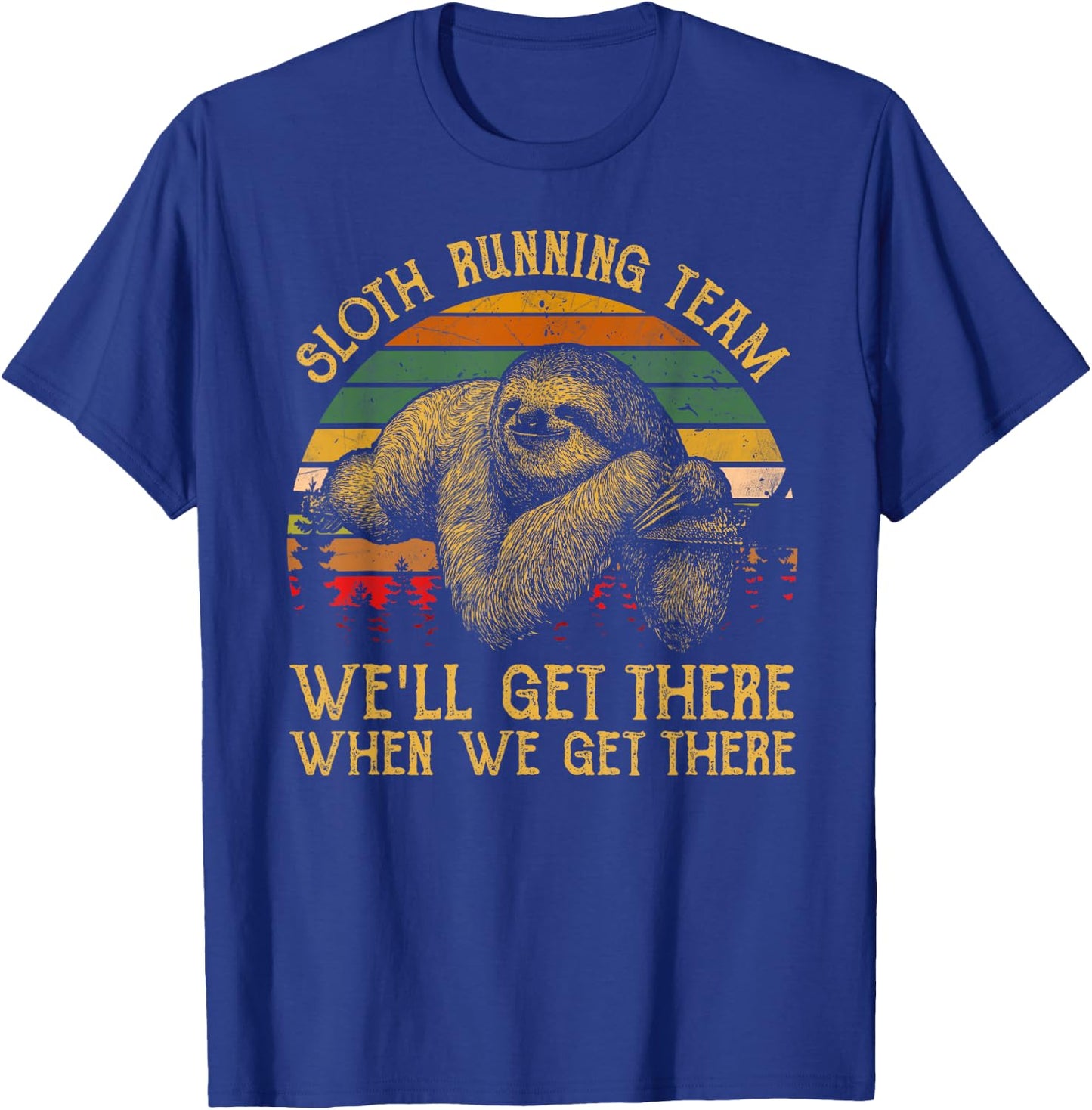 Vintage Sloth Running Team We'll Get There, Funny Sloth T-Shirt - T-Shirt | Royal