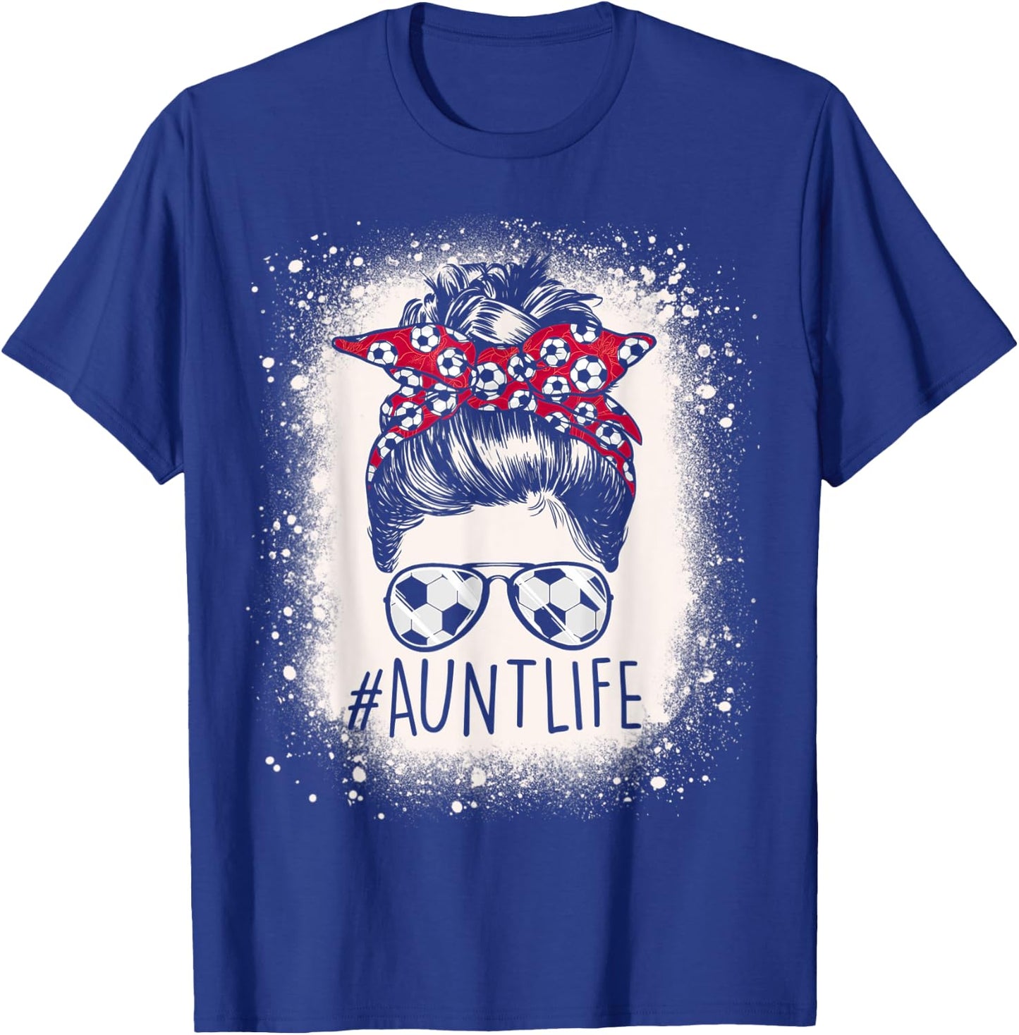 Aunt Life Soccer Messy Bun Bleached Auties Girl Mother's Day T-Shirt - T-Shirt | Royal