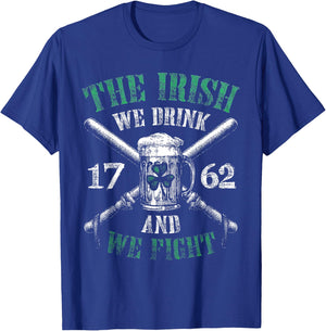 The Irish We Drink And We Fight 1762 Beer Shamrock T-Shirt - T-Shirt | Royal