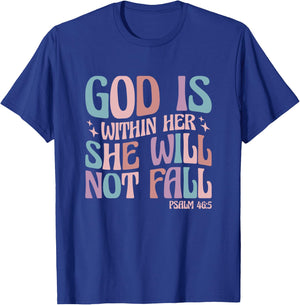 God Is Within Her She Will Not Fall Psalm 46:5 T-Shirt - T-Shirt | Royal
