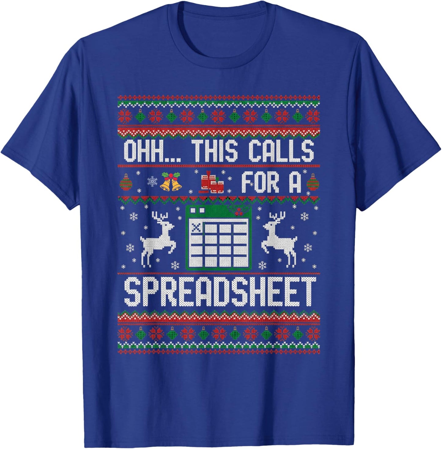 Oh This Calls for a Spreadsheet Office Christmas Sweater T-Shirt - T-Shirt | Royal