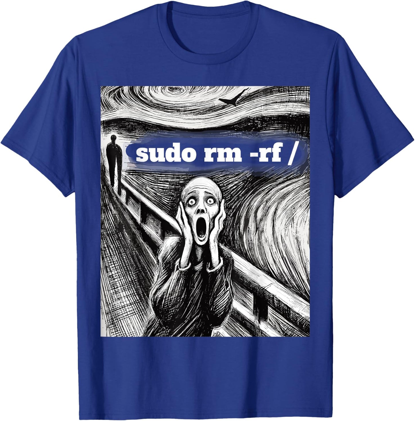 Sudo RM -RF Scream Tech Art Parody IT Tech Linux Sysadmin T-Shirt - T-Shirt | Royal