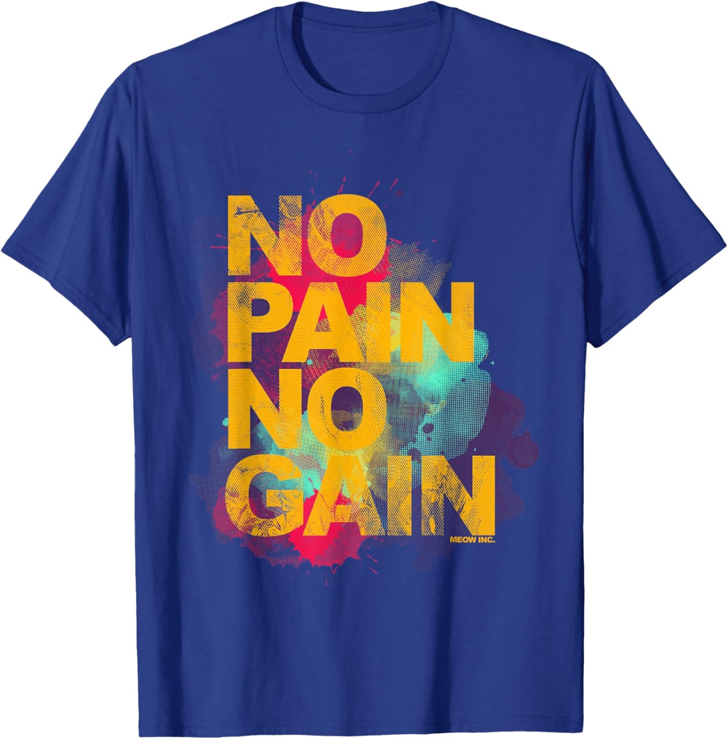 No Pain No Gain - Training, men, women T-Shirt - T-Shirt | Royal