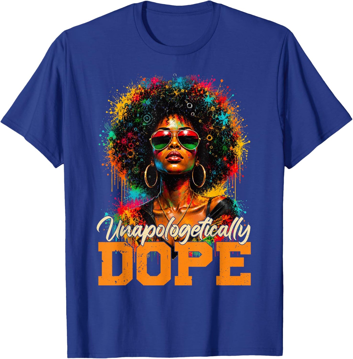 Juneteenth Unapologetically Dope Afro Black Women Girl T-Shirt - T-Shirt | Royal