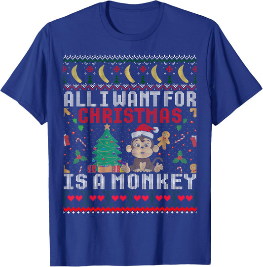 I Want For Christmas Is A Monkey Boy Girl Gift Ugly Sweater T-Shirt - T-Shirt | Royal