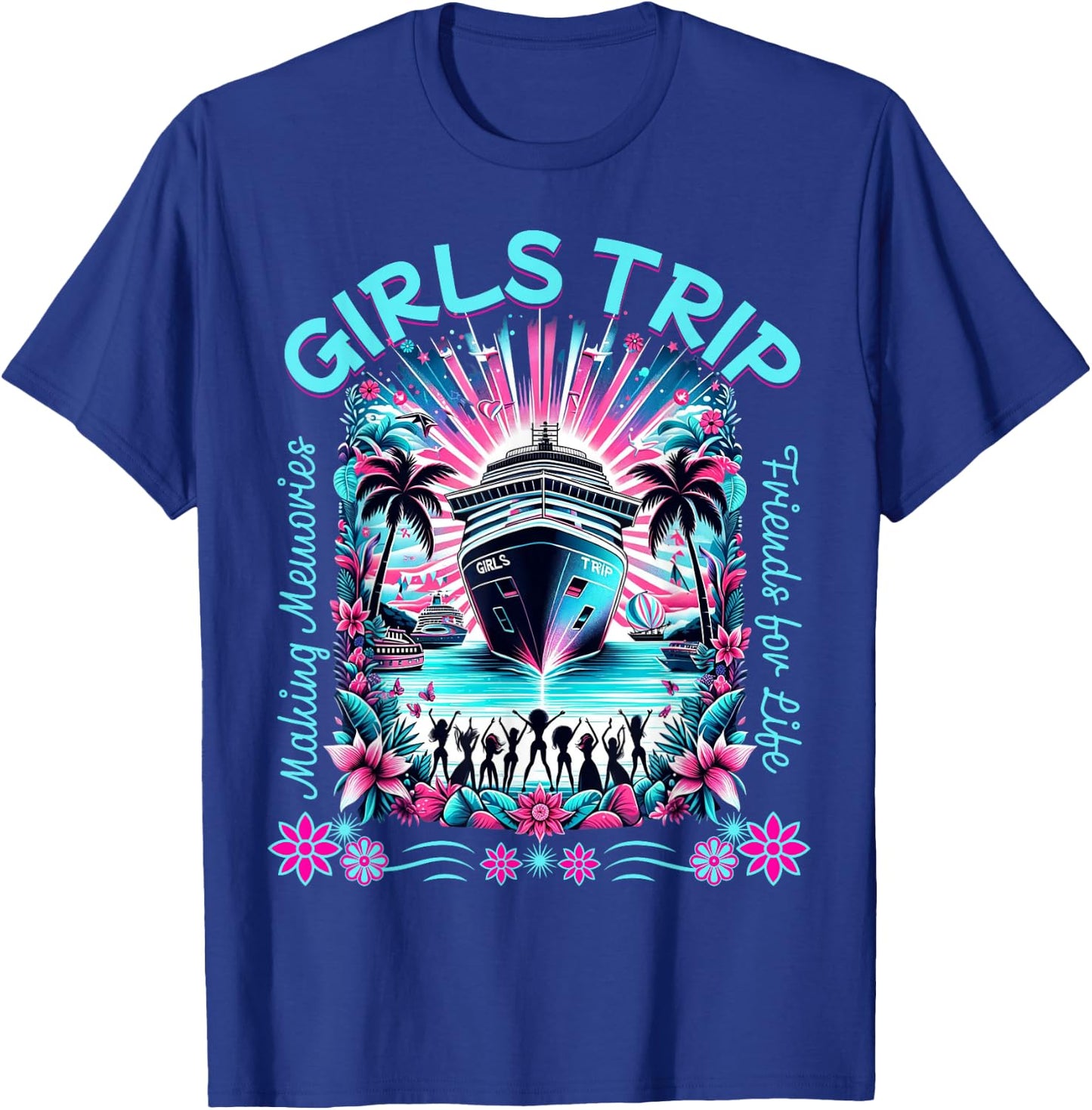 Fun Matching BFF Girls Trip Friends Cruise T-Shirt - T-Shirt | Royal